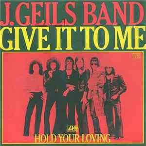 The J. Geils Band - Give It To Me
