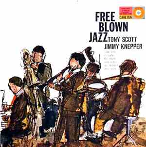 Tony Scott  / Jimmy Knepper - Free Blown Jazz