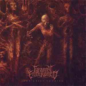 Tyranny Enthroned - Our Great Undoing