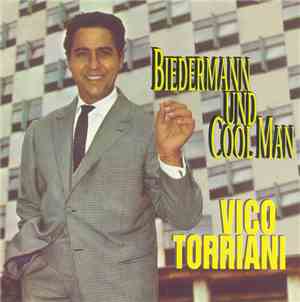Vico Torriani - Biedermann Und Cool Man