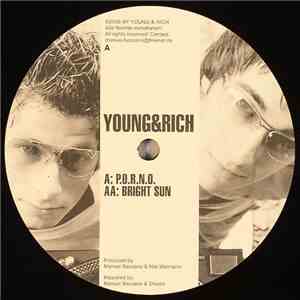 Young&Rich - P.O.R.N.O. / Bright Sun