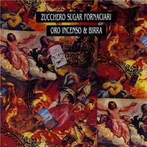 Zucchero Sugar Fornaciari - Oro Incenso & Birra
