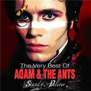 Adam & The Ants - The Very Best Of Adam & The Ants: Stand & Deliver