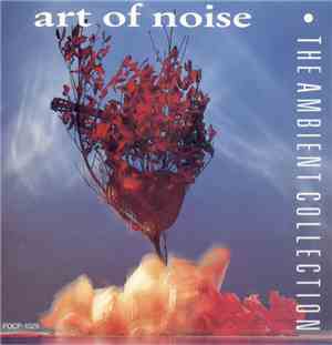 Art Of Noise - The Ambient Collection