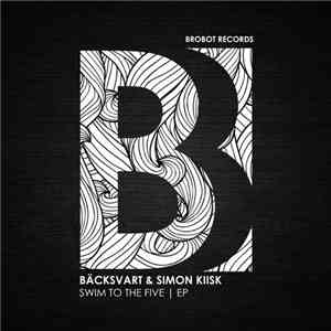 Backsvart & Simon Kiisk - Swim To The Five