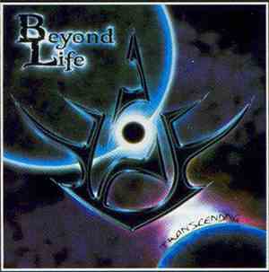 Beyond Life  - Transcending