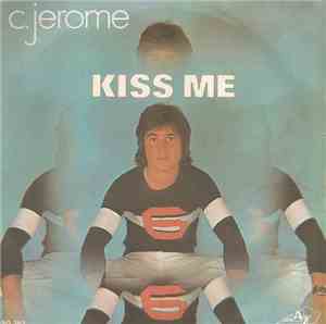 C. Jérôme - Kiss Me / Un P'tit Air