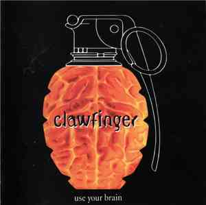 Clawfinger - Use Your Brain