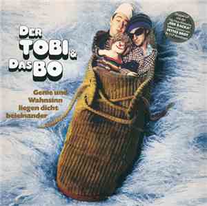 Der Tobi & Das Bo - Genie Und Wahnsinn Liegen Dicht Beieinander