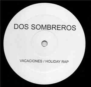 Dos Sombreros - Vacaciones / Holiday Rap