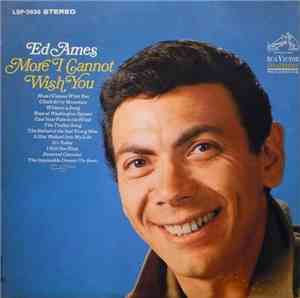 Ed Ames - More I Cannot Wish You