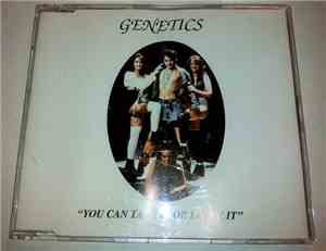 Genetics  -  You Can Take It Or Leave It