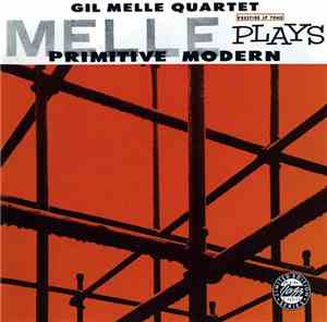 Gil Melle Quartet - Melle Plays Primitive Modern / Quadrama