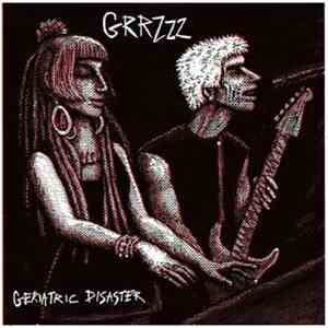Grrzzz - Geriatric Disaster