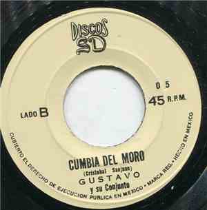 Gustavo Y Su Conjunto - Cumbia Del Moro / Cumbia Del Amor