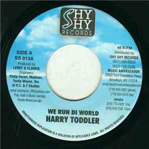 Harry Toddler - We Run Di World