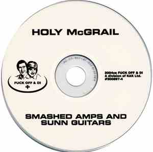 Holy McGrail - Smashed Amps And Sunn Guitars