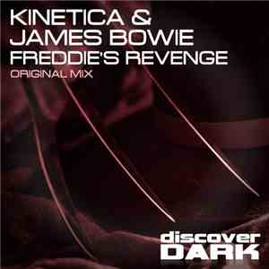 Kinetica  & James Bowie  - Freddie's Revenge