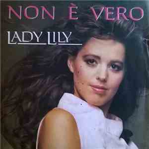 Lady Lily - Non È Vero