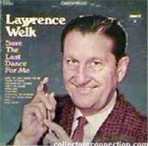 Lawrence Welk - Save The Last Dance For Me
