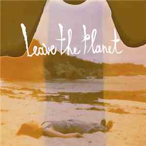 Leave The Planet - Sarah, Where Are You