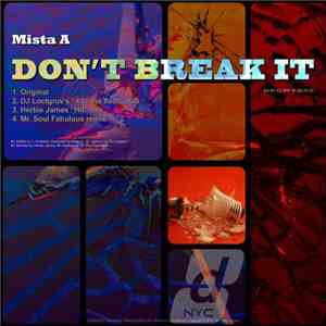 Mista A, DJ Loctgruv - Don't Break It (DJ Loctgruv's 4 to tha' Floor Dub)