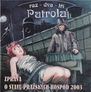 Patrola - Zpráva O Stavu Pražských Hospod 2003