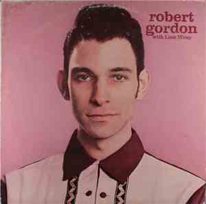 Robert Gordon  With Link Wray - Robert Gordon With Link Wray