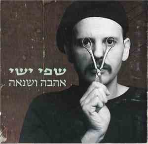 Shefi Ishai - אהבה ושנאה