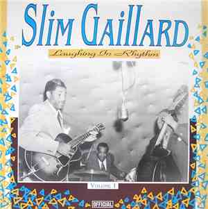 Slim Gaillard - Laughing In Rhythm (Volume 1)