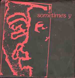 Sometimes Y - I.L.T. Smoke / Crazy Dancer