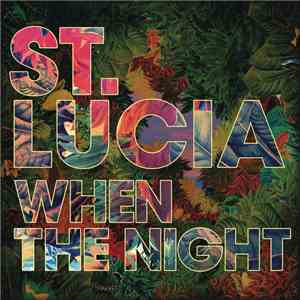 St. Lucia - When The Night