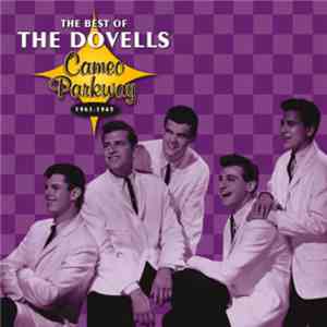 The Dovells - The Best Of The Dovells - Cameo Parkway 1961-1965