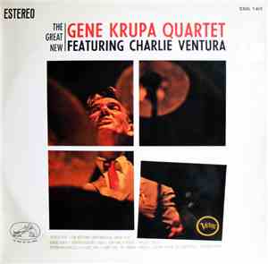 The Gene Krupa Quartet Featuring Charlie Ventura - The Great New Gene Krupa ...