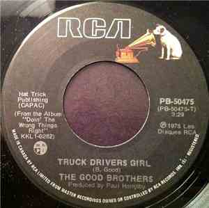 The Good Brothers  - Truck Drivers Girl / Please Come Back To Me