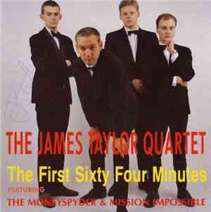 The James Taylor Quartet - The First Sixty Four Minutes