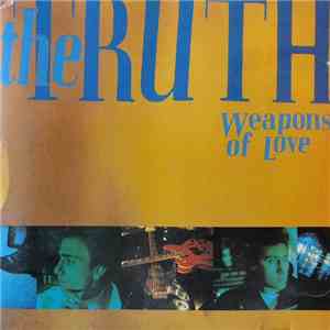 The Truth  - Weapons Of Love