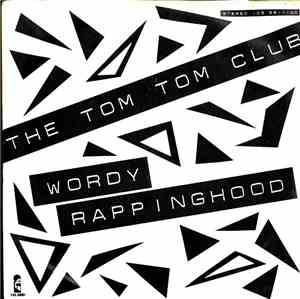 Tom Tom Club - Wordy Rappinghood