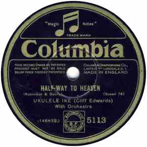 Ukulele Ike (Cliff Edwards) - Half-Way To Heaven / It Goes Like This That F ...