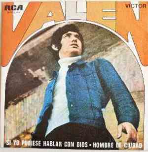Valen - Si Yo Pudiese Hablar Con Dios