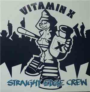 Vitamin X - Straight Edge Crew