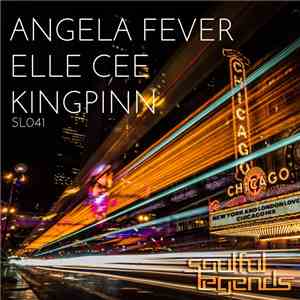 Angela Fever, Elle Cee, Kingpinn  - Chicago