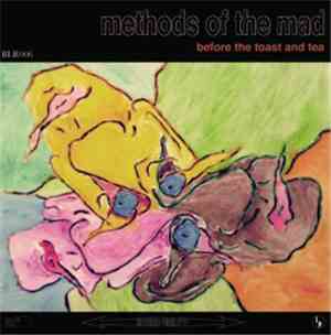 Before The Toast And Tea - Methods Of The Mad