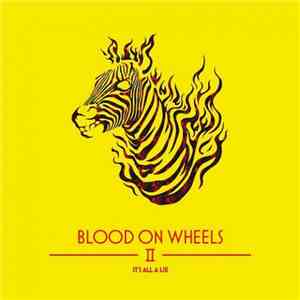 Blood On Wheels - II - It's A Lie