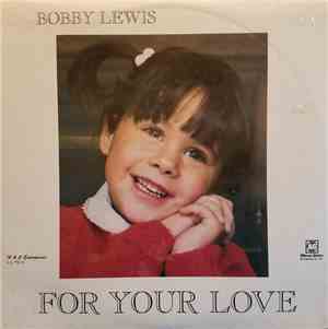 Bobby Lewis  - For Your Love