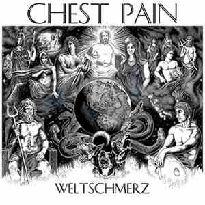 Chest Pain - Weltschmerz