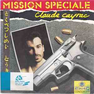 Claude Cayrac - Mission Spéciale