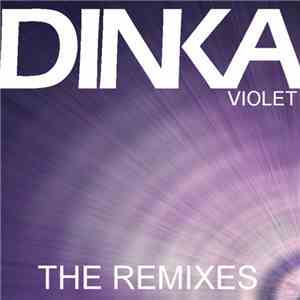 Dinka  - Violet (The Remixes)