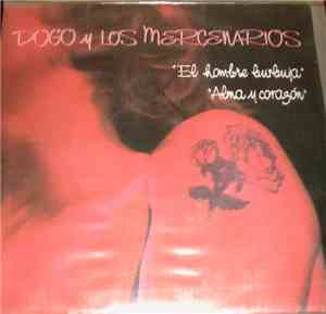 Dogo Y Los Mercenarios -  El Hombre Burbuja + Alma Y Corazon