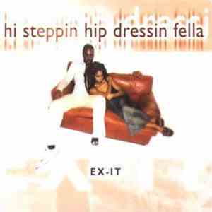 Ex-It - Hi Steppin Hip Dressin Fella